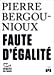 Seller image for Faute d'égalité [FRENCH LANGUAGE - No Binding ] for sale by booksXpress
