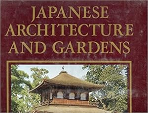 Japanese Architecture and Gardens