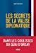 Imagen del vendedor de Les Secrets de la valise diplomatique [FRENCH LANGUAGE - No Binding ] a la venta por booksXpress