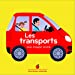 Seller image for LES TRANSPORTS - Mon Imagier Animé - De 1 à 3 ans [FRENCH LANGUAGE - No Binding ] for sale by booksXpress