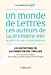 Seller image for Un monde de lettres: oeu>NRF au miroir de leurs correspondances Les auteurs de la première [FRENCH LANGUAGE - No Binding ] for sale by booksXpress