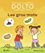 Imagen del vendedor de Les gros mots · Docteur Catherine Dolto · de 2 à 7 ans [FRENCH LANGUAGE - No Binding ] a la venta por booksXpress