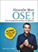 Image du vendeur pour Ose ! Tout le monde peut devenir entrepreneur [FRENCH LANGUAGE - No Binding ] mis en vente par booksXpress