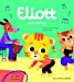 Bild des Verkufers fr ELIOTT VEUT DANSER- Livre animé- de 2 à 4 ans [FRENCH LANGUAGE - No Binding ] zum Verkauf von booksXpress