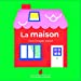 Image du vendeur pour LA MAISON - Mon Imagier Animé - De 1 à 3 ans [FRENCH LANGUAGE - No Binding ] mis en vente par booksXpress