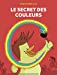 Bild des Verkufers fr Le secret des couleurs [FRENCH LANGUAGE - No Binding ] zum Verkauf von booksXpress