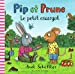 Bild des Verkufers fr Pip et Prune : le petit escargot [FRENCH LANGUAGE - No Binding ] zum Verkauf von booksXpress