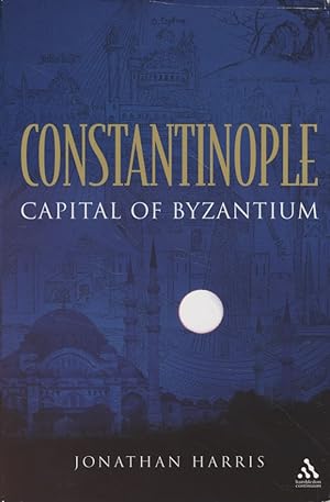 Seller image for Constantinople. Capital of Byzantium. for sale by Fundus-Online GbR Borkert Schwarz Zerfa