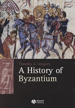 Seller image for A History of Byzantium. (BLACKWELL HISTORY OF THE ANCIENT WORLD). for sale by Fundus-Online GbR Borkert Schwarz Zerfa