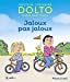 Bild des Verkufers fr Jaloux pas jaloux · Docteur Catherine Dolto · de 2 à 7 ans [FRENCH LANGUAGE - No Binding ] zum Verkauf von booksXpress