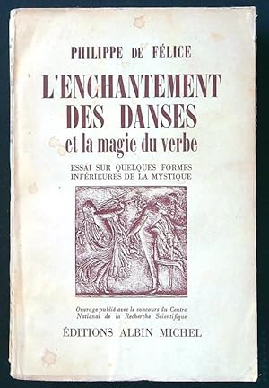 Bild des Verkufers fr L'enchantemente de danses et la magie du verbe zum Verkauf von Librodifaccia