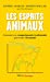 Seller image for Les esprits animaux: Comment nos comportements irrationnels gouvernent l'économie [FRENCH LANGUAGE - No Binding ] for sale by booksXpress