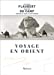 Image du vendeur pour Voyage en Orient [FRENCH LANGUAGE - No Binding ] mis en vente par booksXpress