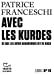 Immagine del venditore per Avec les Kurdes: Ce que les avoir abandonnés dit de nous [FRENCH LANGUAGE - No Binding ] venduto da booksXpress