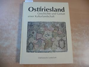 Ostfriesland : Geschichte und Gestalt einer Kulturlandschaft ; (eine Gemeinschaftspublikation der...