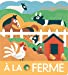 Imagen del vendedor de  la ferme - Documentaires à toucher - De 1 à 3 ans [FRENCH LANGUAGE - No Binding ] a la venta por booksXpress