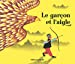 Seller image for Le garçon et l'aigle [FRENCH LANGUAGE - No Binding ] for sale by booksXpress