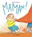 Imagen del vendedor de Maman ! [FRENCH LANGUAGE - No Binding ] a la venta por booksXpress