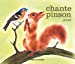 Bild des Verkufers fr Chante pinson [FRENCH LANGUAGE - No Binding ] zum Verkauf von booksXpress