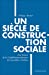 Bild des Verkufers fr Un siècle de construction sociale: Une histoire de la Confédération française des travailleurs chrétiens [FRENCH LANGUAGE - No Binding ] zum Verkauf von booksXpress