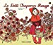 Imagen del vendedor de Le Petit Chaperon Rouge [FRENCH LANGUAGE - No Binding ] a la venta por booksXpress