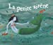 Imagen del vendedor de La petite sirène [FRENCH LANGUAGE - No Binding ] a la venta por booksXpress