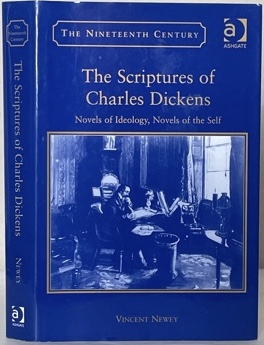 Bild des Verkufers fr THE SCRIPTURES OF CHARLES DICKENS. Novels of Ideology, Novels of Self. zum Verkauf von Alex Alec-Smith ABA ILAB PBFA