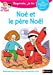 Bild des Verkufers fr Regarde, je lis ! - Noé et le Père Noël - Lecture CP Niveau 1+ (32) [FRENCH LANGUAGE - No Binding ] zum Verkauf von booksXpress