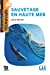 Seller image for Sauvetage en haute mer - Niveau A1.2 - Lecture Découverte - Audio téléchargeable [FRENCH LANGUAGE - No Binding ] for sale by booksXpress