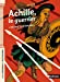 Bild des Verkufers fr Achille, le guerrier - Petites histoires de la Mythologie - Dès 9 ans [FRENCH LANGUAGE - No Binding ] zum Verkauf von booksXpress