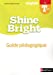 Bild des Verkufers fr Shine Bright - Guide pédagogique - Terminale - B2 - Livre du Professeur - 2020 [FRENCH LANGUAGE - No Binding ] zum Verkauf von booksXpress
