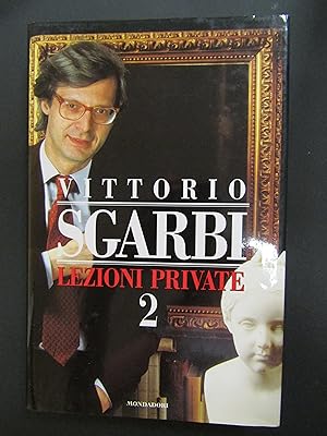 Sgarbi Vittorio. Lezioni private 2. Mondadori. 1996-I