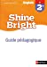 Bild des Verkufers fr Shine Bright 2de - Guide pédagogique - 2019 [FRENCH LANGUAGE - No Binding ] zum Verkauf von booksXpress