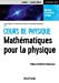Image du vendeur pour Mathématiques pour la physique [FRENCH LANGUAGE - No Binding ] mis en vente par booksXpress
