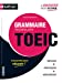 Seller image for Grammaire Vocabulaire - TOEIC (Livre) - 2020 [FRENCH LANGUAGE - No Binding ] for sale by booksXpress