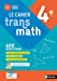 Seller image for Le Cahier Transmath 4e - Edition 2021 [FRENCH LANGUAGE - No Binding ] for sale by booksXpress