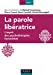 Bild des Verkufers fr La parole libératrice - L'esprit des psychothérapies humanistes: L'esprit des psychothérapies humanistes [FRENCH LANGUAGE - No Binding ] zum Verkauf von booksXpress