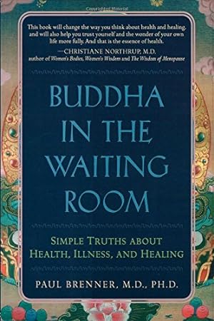 Immagine del venditore per Buddha in the Waiting Room: Simple Truths about Health, Illness, and Healing venduto da Reliant Bookstore