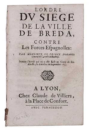 l'Ordre du siege de la ville de Breda, contre les forces Espagnolles: par monsieur le Prince d'Or...