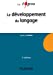 Bild des Verkufers fr Le développement du langage [FRENCH LANGUAGE - No Binding ] zum Verkauf von booksXpress