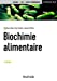 Immagine del venditore per Biochimie alimentaire - 6e édition de l'abrégé [FRENCH LANGUAGE - No Binding ] venduto da booksXpress