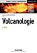 Image du vendeur pour Volcanologie - 6e éd. [FRENCH LANGUAGE - No Binding ] mis en vente par booksXpress