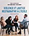 Image du vendeur pour Violence et justice restaurative à l'école [FRENCH LANGUAGE - No Binding ] mis en vente par booksXpress