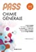 Image du vendeur pour PASS Chimie générale - Manuel : cours + entraînements corrigés: Manuel : cours + entraînements corrigés [FRENCH LANGUAGE - No Binding ] mis en vente par booksXpress