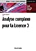 Image du vendeur pour Analyse complexe pour la Licence 3 - Cours et exercices corrigés: Cours et exercices corrigés [FRENCH LANGUAGE - No Binding ] mis en vente par booksXpress