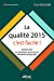 Bild des Verkufers fr La qualité 2015, c'est facile !: Comprendre les évolutions de la norme AFNOR NF EN ISO 9001 [FRENCH LANGUAGE - No Binding ] zum Verkauf von booksXpress