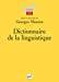 Image du vendeur pour Dictionnaire de la linguistique [FRENCH LANGUAGE - No Binding ] mis en vente par booksXpress