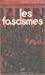 Seller image for Les fascismes [FRENCH LANGUAGE - No Binding ] for sale by booksXpress