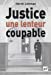 Imagen del vendedor de Justice, une lenteur coupable [FRENCH LANGUAGE - No Binding ] a la venta por booksXpress