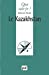 Seller image for Que sais-je : Le Kazakhstan [FRENCH LANGUAGE - No Binding ] for sale by booksXpress
